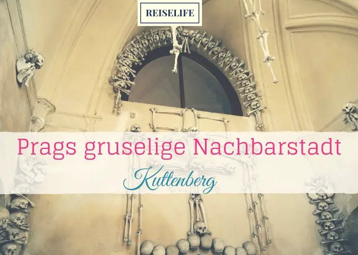 Prags gruselige Nachbarstadt: Sehenswürdigkeiten in Kuttenberg
