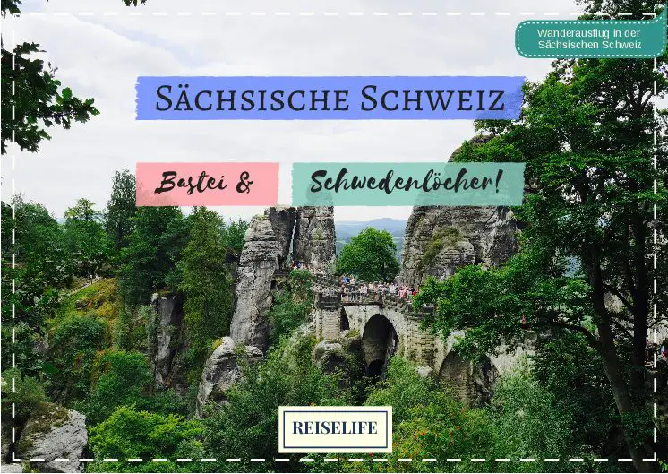 Highlights Sächsische Schweiz: Bastei und Schwedenlöcher!